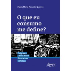 O que eu consumo me define?