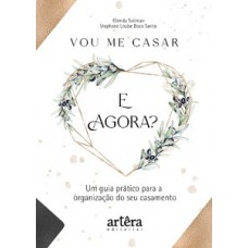 Vou me casar. E agora?