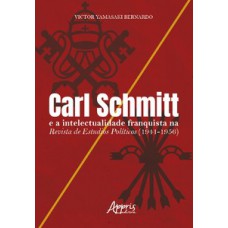 Carl Schmitt e a intelectualidade franquista na Revista de Estudios Políticos (1941-1956)