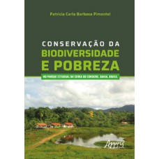 Conservação da biodiversidade e pobreza no Parque Estadual da Serra do Conduru, Bahia, Brasil