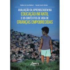 Avaliação da aprendizagem na educação infantil e os contextos de vida de crianças empobrecidas