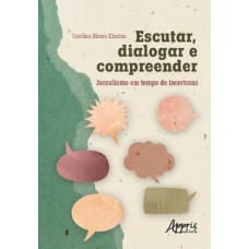 Escutar, dialogar e compreender