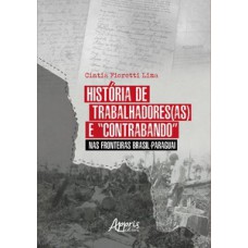 História de trabalhadores(as) e “contrabando” nas fronteiras Brasil-Paraguai