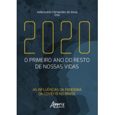 2020: o primeiro ano do resto de nossas vidas