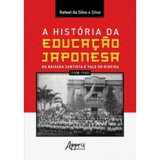 A história da educação japonesa na Baixada Santista e Vale do Ribeira (1908-1945)