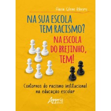 Na sua escola tem racismo? Na escola do Brejinho tem!