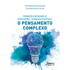 Formação continuada de professores, tecnologias digitais e o pensamento complexo