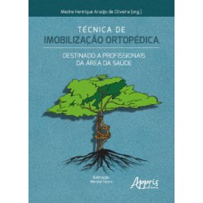 Técnica de imobilização ortopédica