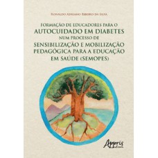 Formação de educadores para o autocuidado em diabetes num processo de sensibilização e mobilização pedagógica para a educação em saúde (Semopes)