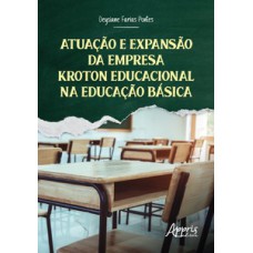 Atuação e expansão da empresa Kroton Educacional na educação básica