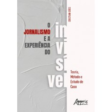 O jornalismo e a experiência do invisível