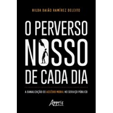 O perverso nosso de cada dia