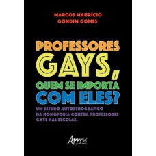 Professores gays, quem se Importa com eles?