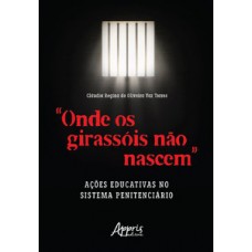 “Onde os girassóis não nascem”