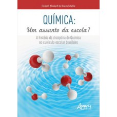 Química: um assunto da escola? Química: um assunto da escola?