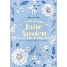 A Verdade Universal de Jane Austen e o Romance de Formação