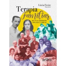 Terapia famíliar: múltiplas abordagens com casais e famílias