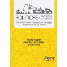 Políticas e projetos em disputa