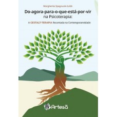 Do agora para o que está por vir na Psicoterapia