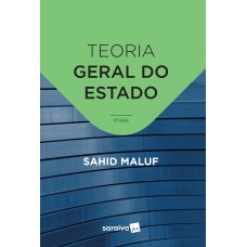 Teoria geral do Estado - 35ª edição de 2019 Teoria geral do Estado - 35ª edição de 2019