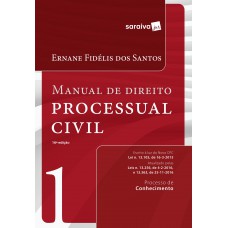 Manual de Direito Processual Civil 1: Processo de Conhecimento: 16ª Edição 2016