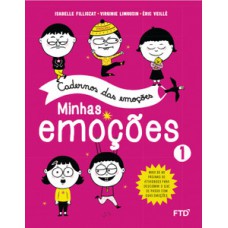 Cadernos das Emoções: Minhas emoções vol. 1