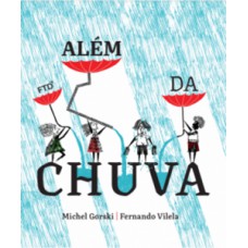 Além da chuva