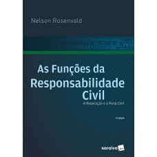 As funções da responsabilidade civil - 3ª edição de 2017 As funções da responsabilidade civil - 3ª edição de 2017