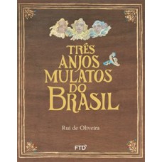 Três Anjos Mulatos do Brasil