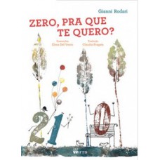 Zero, pra que te quero?