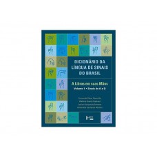 Dicionário da Língua de Sinais do Brasil: a Libras em Suas Mãos. 3 Volumes