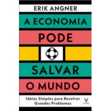 A economia pode salvar o mundo