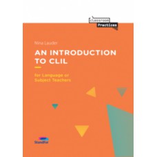 StandFor Classroom Practices - An Introduction to CLIL for language and subject teachers StandFor Classroom Practices - An Introduction to CLIL for language and subject teachers