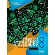 A Conquista da Matemática - Caderno de Atividades - 8º ano