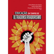 Educação em tempos de ultraconservadorismo
