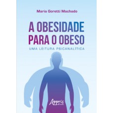 A obesidade para o obeso