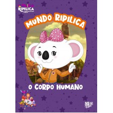 Mundo Ripilica: O corpo humano