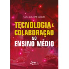 Tecnologia e colaboração no Ensino Médio