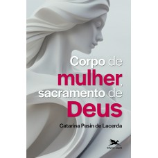 Corpo de mulher, sacramento de Deus