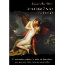 O MATRIMÔNIO PERFEITO