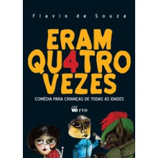 Eram quatro vezes