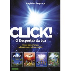 CLICK! O DESPERTAR DA LUZ