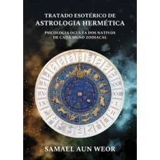 TRATADO ESOTÉRICO DE ASTROLOGIA HERMÉTICA