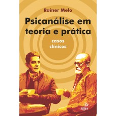 Psicanálise em teoria e prática Psicanálise em teoria e prática