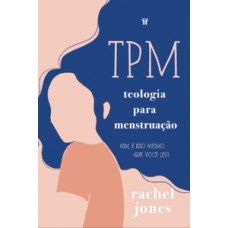 TPM: Teologia para menstruação