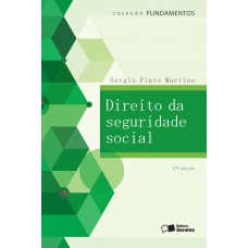 Direito da seguridade social - 17ª edição de 2016 Direito da seguridade social - 17ª edição de 2016