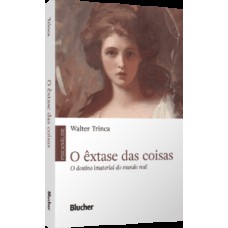 O êxtase das coisas O êxtase das coisas