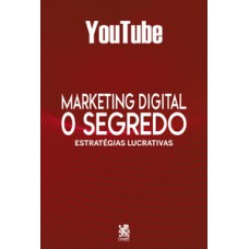 Marketing Digital O Segredo - Youtube