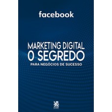 Marketing Digital O Segredo - Facebook