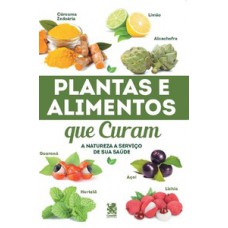 Plantas e alimentos que curam